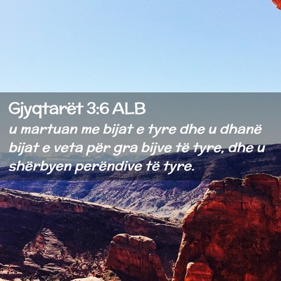 Picture 02 - Gjyqtarët 3:6 ALB - u martuan me bijat e tyre dhe u dhanë bijat e - Bible Verse Picture