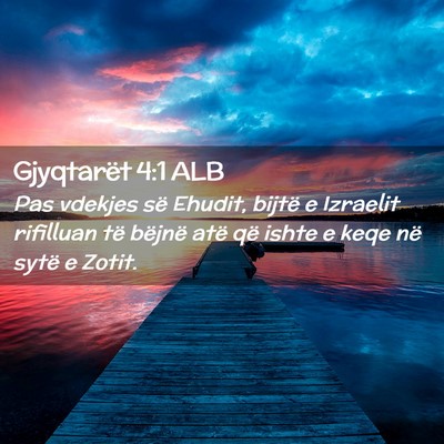 Picture 02 - Gjyqtarët 4:1 ALB - Pas vdekjes së Ehudit, bijtë e Izraelit - Bible Verse Picture