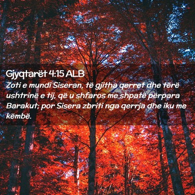 Picture 02 - Gjyqtarët 4:15 ALB - Zoti e mundi Siseran, të gjitha qerret dhe - Bible Verse Picture