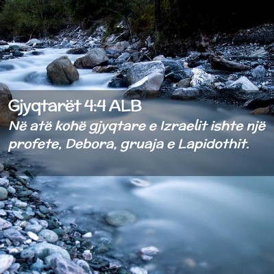 Picture 02 - Gjyqtarët 4:4 ALB - Në atë kohë gjyqtare e Izraelit ishte një - Bible Verse Picture