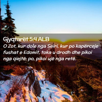 Picture 02 - Gjyqtarët 5:4 ALB - O Zot, kur dole nga Seiri, kur po kapërceje - Bible Verse Picture