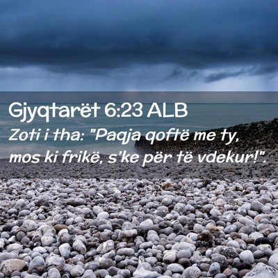 Picture 02 - Gjyqtarët 6:23 ALB - Zoti i tha: 
