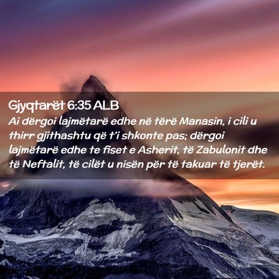 Picture 02 - Gjyqtarët 6:35 ALB - Ai dërgoi lajmëtarë edhe në tërë Manasin, i - Bible Verse Picture