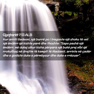 Picture 02 - Gjyqtarët 7:13 ALB - Kur arriti Gedeoni, një burrë po i tregonte - Bible Verse Picture