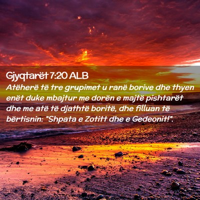 Picture 02 - Gjyqtarët 7:20 ALB - Atëherë të tre grupimet u ranë borive dhe - Bible Verse Picture