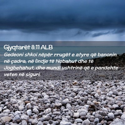 Picture 02 - Gjyqtarët 8:11 ALB - Gedeoni shkoi nëpër rrugët e atyre që banonin - Bible Verse Picture
