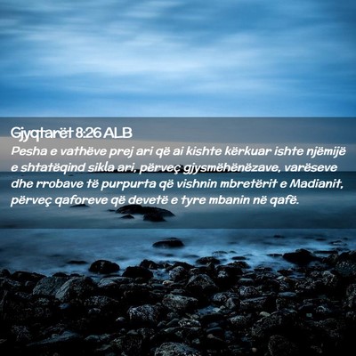 Picture 02 - Gjyqtarët 8:26 ALB - Pesha e vathëve prej ari që ai kishte kërkuar - Bible Verse Picture