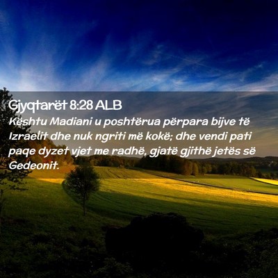 Picture 02 - Gjyqtarët 8:28 ALB - Kështu Madiani u poshtërua përpara bijve të - Bible Verse Picture