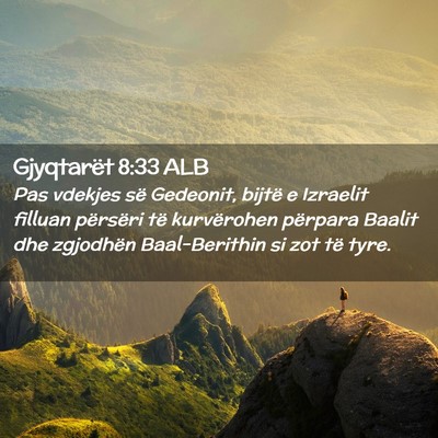 Picture 02 - Gjyqtarët 8:33 ALB - Pas vdekjes së Gedeonit, bijtë e Izraelit - Bible Verse Picture