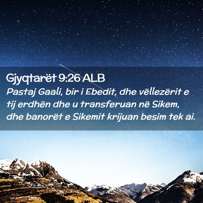 Picture 02 - Gjyqtarët 9:26 ALB - Pastaj Gaali, bir i Ebedit, dhe vëllezërit e - Bible Verse Picture