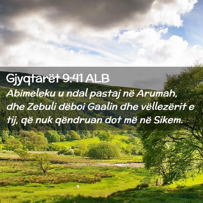 Picture 02 - Gjyqtarët 9:41 ALB - Abimeleku u ndal pastaj në Arumah, dhe Zebuli - Bible Verse Picture