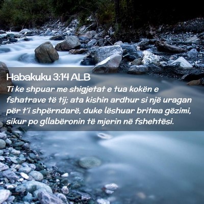 Picture 02 - Habakuku 3:14 ALB - Ti ke shpuar me shigjetat e tua kokën e - Bible Verse Picture