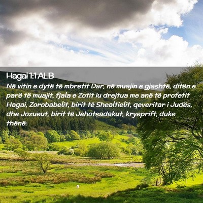 Picture 02 - Hagai 1:1 ALB - Në vitin e dytë të mbretit Dar, në muajin e - Bible Verse Picture