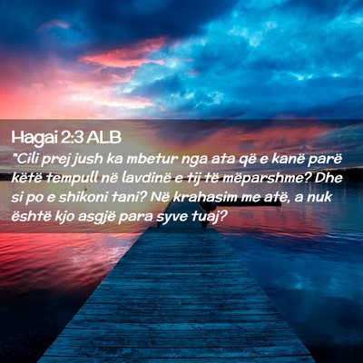 Picture 02 - Hagai 2:3 ALB - 