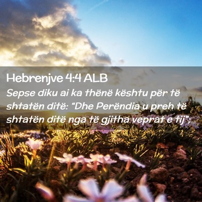 Picture 02 - Hebrenjve 4:4 ALB - Sepse diku ai ka thënë kështu për të - Bible Verse Picture