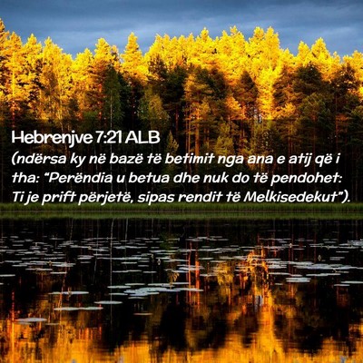 Picture 02 - Hebrenjve 7:21 ALB - (ndërsa ky në bazë të betimit nga ana e atij - Bible Verse Picture