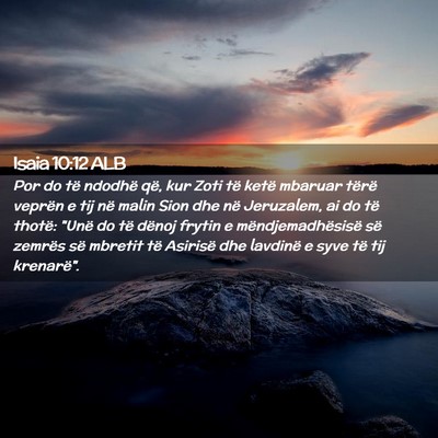 Picture 02 - Isaia 10:12 ALB - Por do të ndodhë që, kur Zoti të ketë - Bible Verse Picture