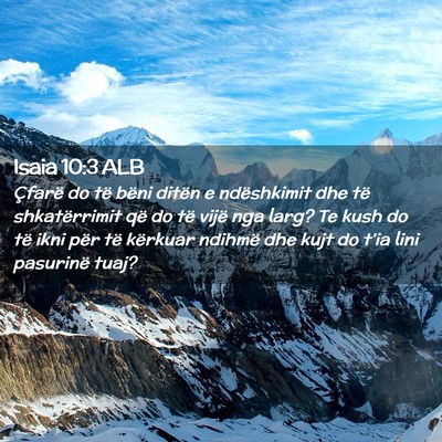 Picture 02 - Isaia 10:3 ALB - Çfarë do të bëni ditën e ndëshkimit dhe të - Bible Verse Picture