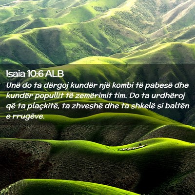 Picture 02 - Isaia 10:6 ALB - Unë do ta dërgoj kundër një kombi të pabesë - Bible Verse Picture