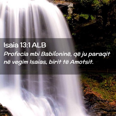 Picture 02 - Isaia 13:1 ALB - Profecia mbi Babiloninë, që ju paraqit në - Bible Verse Picture