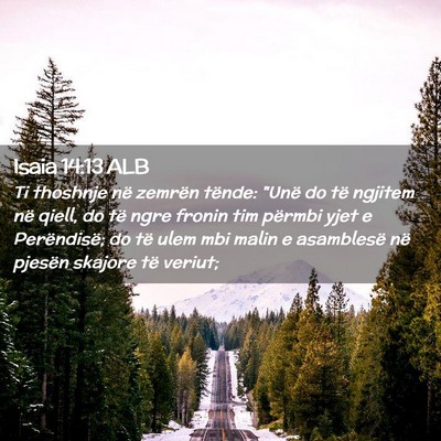 Picture 02 - Isaia 14:13 ALB - Ti thoshnje në zemrën tënde: 