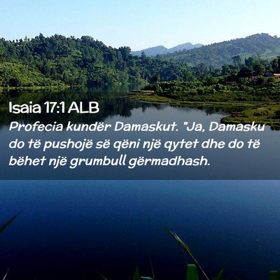 Picture 02 - Isaia 17:1 ALB - Profecia kundër Damaskut. 