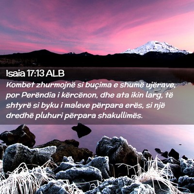 Picture 02 - Isaia 17:13 ALB - Kombet zhurmojnë si buçima e shumë ujërave, - Bible Verse Picture