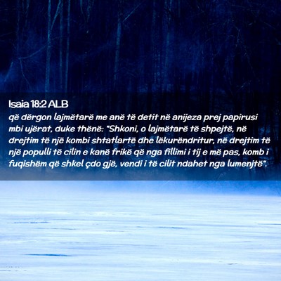 Picture 02 - Isaia 18:2 ALB - që dërgon lajmëtarë me anë të detit në - Bible Verse Picture