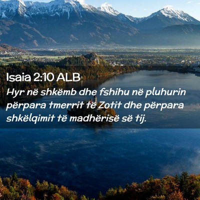 Picture 02 - Isaia 2:10 ALB - Hyr në shkëmb dhe fshihu në pluhurin përpara - Bible Verse Picture