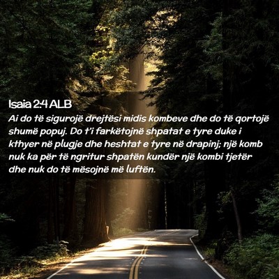 Picture 02 - Isaia 2:4 ALB - Ai do të sigurojë drejtësi midis kombeve dhe - Bible Verse Picture