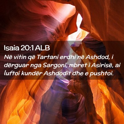 Picture 02 - Isaia 20:1 ALB - Në vitin që Tartani erdhi në Ashdod, i - Bible Verse Picture