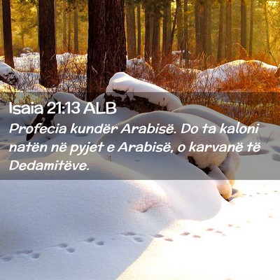 Picture 02 - Isaia 21:13 ALB - Profecia kundër Arabisë. Do ta kaloni natën - Bible Verse Picture