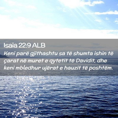 Picture 02 - Isaia 22:9 ALB - Keni parë gjithashtu sa të shumta ishin të - Bible Verse Picture