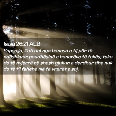 Picture 02 - Isaia 26:21 ALB - Sepse ja, Zoti del nga banesa e tij për të - Bible Verse Picture