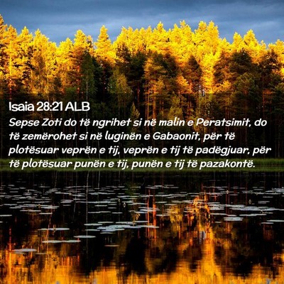 Picture 02 - Isaia 28:21 ALB - Sepse Zoti do të ngrihet si në malin e - Bible Verse Picture