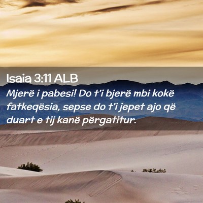 Picture 02 - Isaia 3:11 ALB - Mjerë i pabesi! Do t’i bjerë mbi kokë - Bible Verse Picture