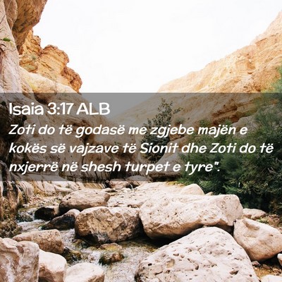 Picture 02 - Isaia 3:17 ALB - Zoti do të godasë me zgjebe majën e kokës së - Bible Verse Picture