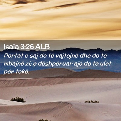 Picture 02 - Isaia 3:26 ALB - Portat e saj do të vajtojnë dhe do të mbajnë - Bible Verse Picture