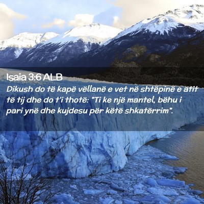 Picture 02 - Isaia 3:6 ALB - Dikush do të kapë vëllanë e vet në - Bible Verse Picture