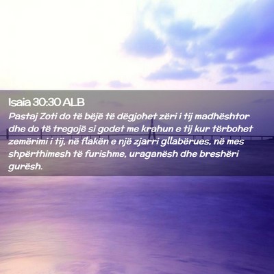 Picture 02 - Isaia 30:30 ALB - Pastaj Zoti do të bëjë të dëgjohet zëri i - Bible Verse Picture