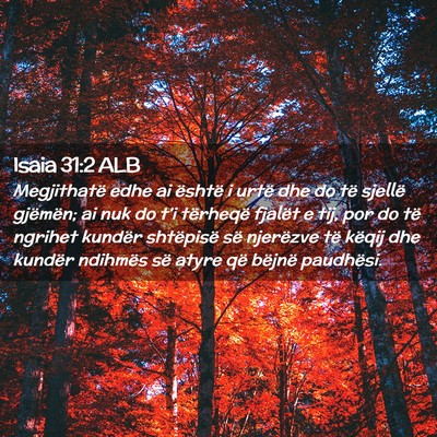 Picture 02 - Isaia 31:2 ALB - Megjithatë edhe ai është i urtë dhe do të - Bible Verse Picture