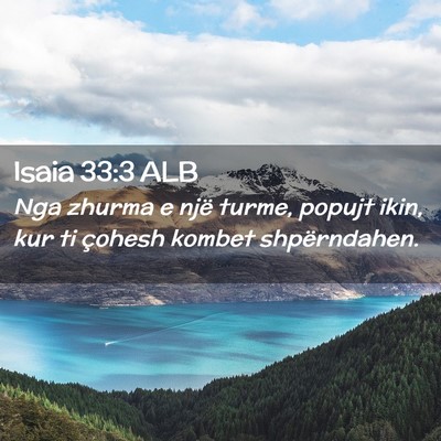 Picture 02 - Isaia 33:3 ALB - Nga zhurma e një turme, popujt ikin, kur ti - Bible Verse Picture