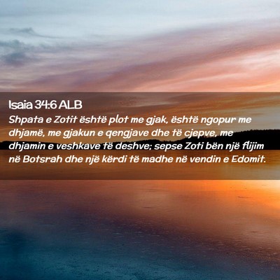 Picture 02 - Isaia 34:6 ALB - Shpata e Zotit është plot me gjak, është - Bible Verse Picture