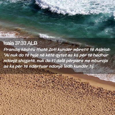 Picture 02 - Isaia 37:33 ALB - Prandaj kështu thotë Zoti kundër mbretit të - Bible Verse Picture