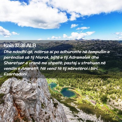 Picture 02 - Isaia 37:38 ALB - Dhe ndodhi që, ndërsa ai po adhuronte në - Bible Verse Picture