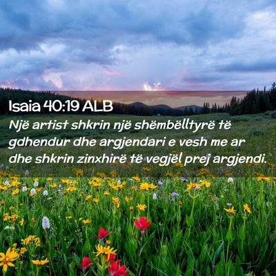Picture 02 - Isaia 40:19 ALB - Një artist shkrin një shëmbëlltyrë të - Bible Verse Picture