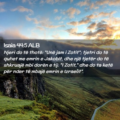 Picture 02 - Isaia 44:5 ALB - Njeri do të thotë: 