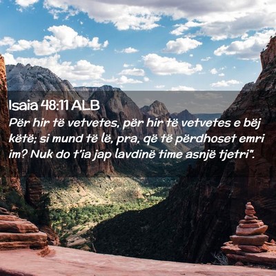 Picture 02 - Isaia 48:11 ALB - Për hir të vetvetes, për hir të vetvetes e - Bible Verse Picture