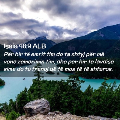 Picture 02 - Isaia 48:9 ALB - Për hir të emrit tim do ta shtyj për më vonë - Bible Verse Picture
