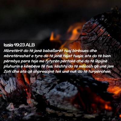Picture 02 - Isaia 49:23 ALB - Mbretërit do të jenë baballarët tuaj - Bible Verse Picture